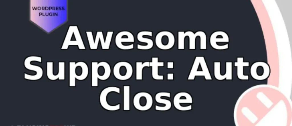 Awesome Support: Auto Close