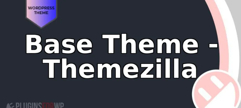 Base Theme – Themezilla