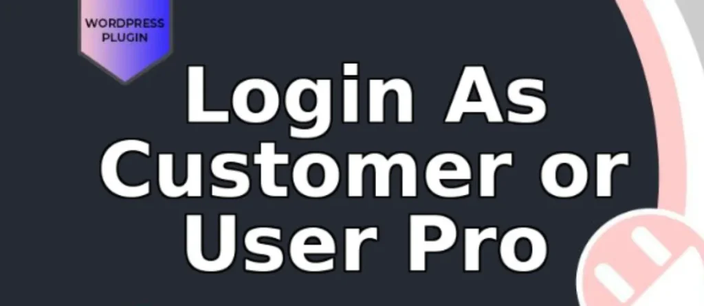 Login As Customer or User Pro