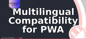 Multilingual Compatibility for PWA