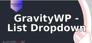 GravityWP – List Dropdown