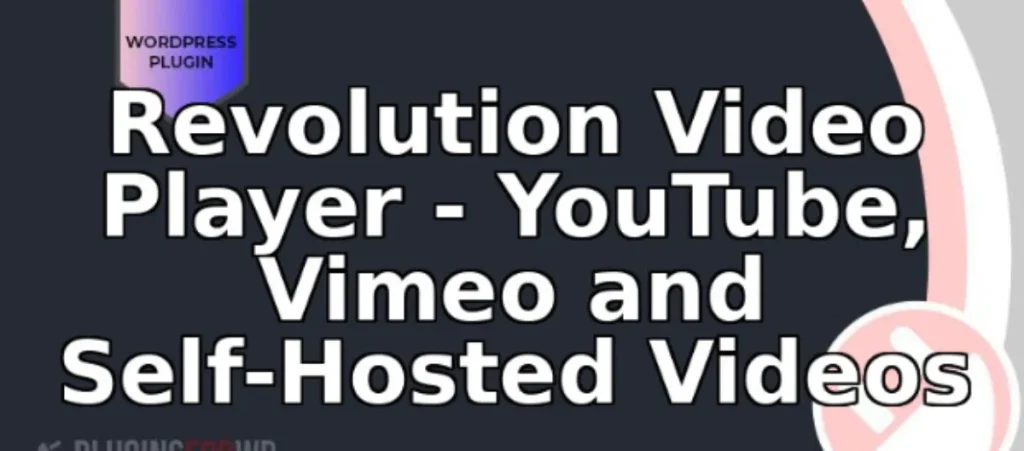 Revolution Video Player – YouTube, Vimeo and Self-Hosted Videos