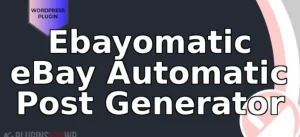 Ebayomatic eBay Automatic Post Generator