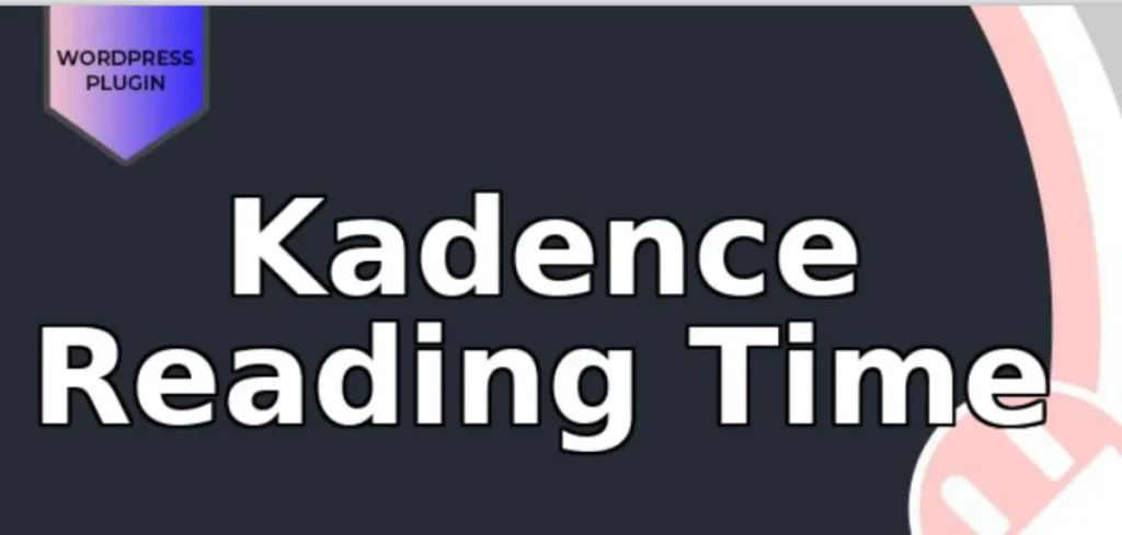 Kadence Reading Time