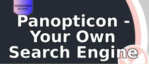 Panopticon – Your Own Search Engine