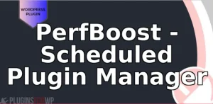 PerfBoost – Scheduled Plugin Manager
