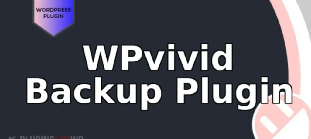 WPvivid Backup Plugin